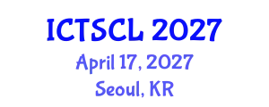 International Conference on Translation Studies and Comparative Literature (ICTSCL) April 17, 2027 - Seoul, Republic of Korea