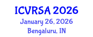 International Conference on Virtual Reality Systems and Applications (ICVRSA) January 26, 2026 - Bengaluru, India
