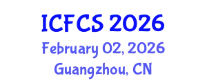 International Conference on Food Control and Safety (ICFCS) February 02, 2026 - Guangzhou, China
