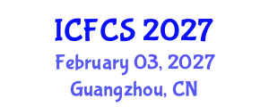International Conference on Food Control and Safety (ICFCS) February 03, 2027 - Guangzhou, China