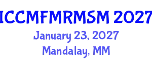 International Conference on Computational Mechanics: Fluid Mechanics, Rock Mechanics and Solid Mechanics (ICCMFMRMSM) January 23, 2027 - Mandalay, Myanmar