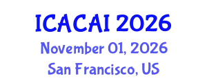 International Conference on Artificial Consciousness and Artificial Intelligence (ICACAI) November 01, 2026 - San Francisco, United States