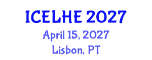 International Conference on Educational Leadership and Higher Education (ICELHE) April 15, 2027 - Lisbon, Portugal