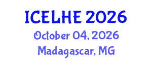 International Conference on Educational Leadership and Higher Education (ICELHE) October 04, 2026 - Madagascar, Madagascar