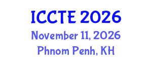 International Conference on Curriculum and Teacher Education (ICCTE) November 11, 2026 - Phnom Penh, Cambodia