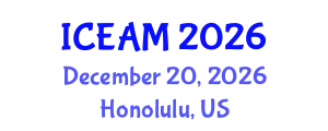 International Conference on Educational Administration and Management (ICEAM) December 20, 2026 - Honolulu, United States