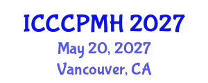 International Conference on Clinical Child Psychology and Mental Health (ICCCPMH) May 20, 2027 - Vancouver, Canada