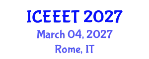 International Conference on Environment, Energy, Engineering and Technology (ICEEET) March 04, 2027 - Rome, Italy