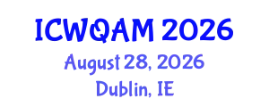 International Conference on Water Quality Assessment and Monitoring (ICWQAM) August 28, 2026 - Dublin, Ireland