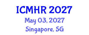 International Conference on Mental Health and Rehabilitation (ICMHR) May 03, 2027 - Singapore, Singapore
