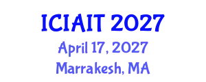 International Conference on Information and Artificial Intelligence Technologies (ICIAIT) April 17, 2027 - Marrakesh, Morocco