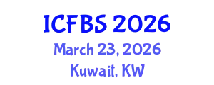International Conference on Food and Beverage Safety (ICFBS) March 23, 2026 - Kuwait, Kuwait