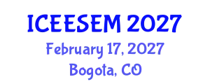 International Conference on Energy Efficiency and Sustainable Energy Management (ICEESEM) February 17, 2027 - Bogota, Colombia