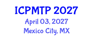 International Conference on Pedagogical Methodology and Teaching Practices (ICPMTP) April 03, 2027 - Mexico City, Mexico