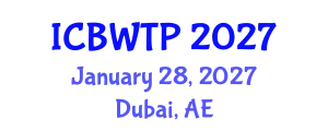 International Conference on Biological Wastewater Treatment Processes (ICBWTP) January 28, 2027 - Dubai, United Arab Emirates