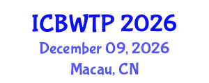 International Conference on Biological Wastewater Treatment Processes (ICBWTP) December 09, 2026 - Macau, China