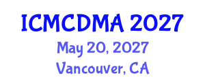International Conference on Mathematics, Computation Dynamics and Mathematical Analysis (ICMCDMA) May 20, 2027 - Vancouver, Canada