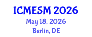 International Conference on Materials Engineering and Smart Materials (ICMESM) May 18, 2026 - Berlin, Germany