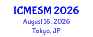 International Conference on Materials Engineering and Smart Materials (ICMESM) August 16, 2026 - Tokyo, Japan