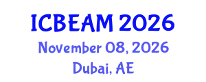 International Conference on Business Economics, Administration and Management (ICBEAM) November 08, 2026 - Dubai, United Arab Emirates