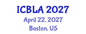 International Conference on Bilingualism and Language Acquisition (ICBLA) April 22, 2027 - Boston, United States