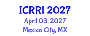 International Conference on Robotics and Robot Intelligence (ICRRI) April 03, 2027 - Mexico City, Mexico