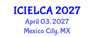 International Conference on Industrial Ecology and Life Cycle Assessment (ICIELCA) April 03, 2027 - Mexico City, Mexico