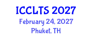 International Conference on Corpus Linguistics and Translation Studies (ICCLTS) February 24, 2027 - Phuket, Thailand
