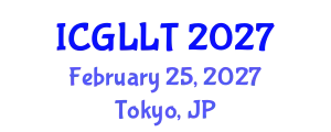 International Conference on General Linguistics and Language Teaching (ICGLLT) February 25, 2027 - Tokyo, Japan