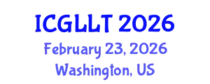 International Conference on General Linguistics and Language Teaching (ICGLLT) February 23, 2026 - Washington, United States