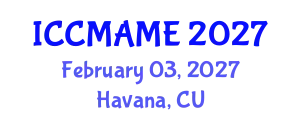 International Conference on Complex Metallic Alloys and Metallurgical Engineering (ICCMAME) February 03, 2027 - Havana, Cuba