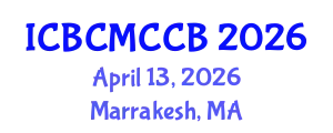 International Conference on Bioorganic Chemistry, Medicinal Chemistry and Chemical Biology (ICBCMCCB) April 13, 2026 - Marrakesh, Morocco