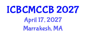 International Conference on Bioorganic Chemistry, Medicinal Chemistry and Chemical Biology (ICBCMCCB) April 17, 2027 - Marrakesh, Morocco