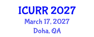 International Conference on Urban Regeneration and Redevelopment (ICURR) March 17, 2027 - Doha, Qatar