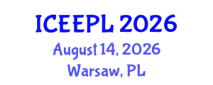 International Conference on Engineering Education, Practice and Leadership (ICEEPL) August 14, 2026 - Warsaw, Poland