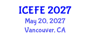 International Conference on Economics and Financial Education (ICEFE) May 20, 2027 - Vancouver, Canada