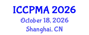 International Conference on Consumer Psychology, Marketing and Advertising (ICCPMA) October 18, 2026 - Shanghai, China
