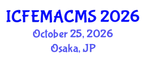International Conference on Finite Element Modelling and Analysis of Composite Materials and Structures (ICFEMACMS) October 25, 2026 - Osaka, Japan