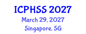 International Conference on Public Health and Social Sciences (ICPHSS) March 29, 2027 - Singapore, Singapore
