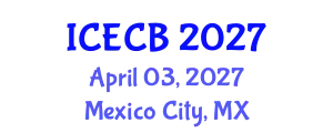 International Conference on Ecology and Conservation Biology (ICECB) April 03, 2027 - Mexico City, Mexico