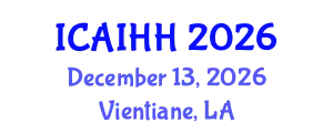 International Conference on Artificial Intelligence for Health and Healthcare (ICAIHH) December 13, 2026 - Vientiane, Laos