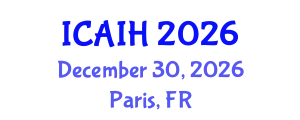 International Conference on Artificial Intelligence for Healthcare (ICAIH) December 30, 2026 - Paris, France