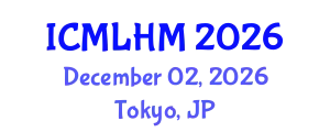 International Conference on Machine Learning for Healthcare and Medicine (ICMLHM) December 02, 2026 - Tokyo, Japan
