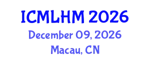 International Conference on Machine Learning for Healthcare and Medicine (ICMLHM) December 09, 2026 - Macau, China