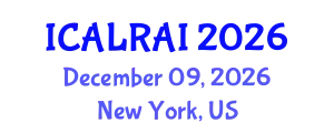 International Conference on Artificial Life, Robotics and Artificial Intelligence (ICALRAI) December 09, 2026 - New York, United States