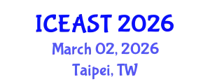 International Conference on Engineering, Applied Science and Technology (ICEAST) March 02, 2026 - Taipei, Taiwan