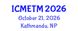 International Conference on Mathematics Education and Teaching Methods (ICMETM) October 21, 2026 - Kathmandu, Nepal