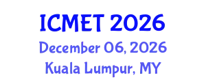 International Conference on Mathematics Education and Technology (ICMET) December 06, 2026 - Kuala Lumpur, Malaysia