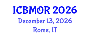 International Conference on Business, Management and Operations Research (ICBMOR) December 13, 2026 - Rome, Italy