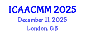 International Conference on Advanced Applied Computing and Mathematical Modelling (ICAACMM) December 11, 2025 - London, United Kingdom